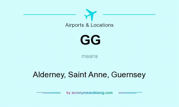 What does GG mean? It stands for Alderney, Saint Anne, Guernsey