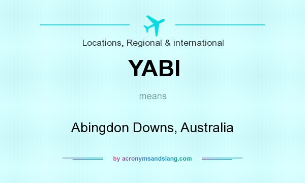 What does YABI mean? It stands for Abingdon Downs, Australia