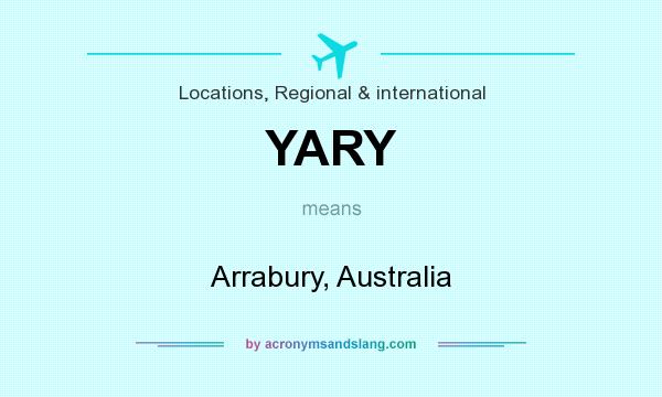 What does YARY mean? It stands for Arrabury, Australia