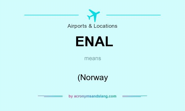 What does ENAL mean? It stands for (Norway
