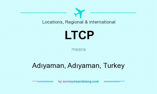 What does LTCP mean? It stands for Adıyaman, Adıyaman, Turkey