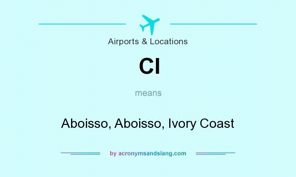 What does CI mean? It stands for Aboisso, Aboisso, Ivory Coast