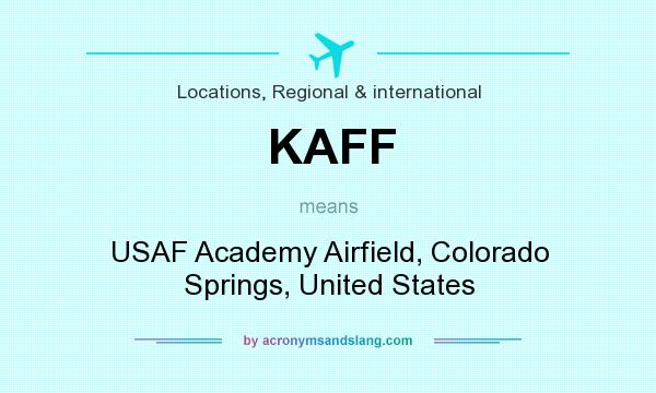 What does KAFF mean? It stands for USAF Academy Airfield, Colorado Springs, United States