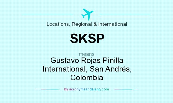 What does SKSP mean? It stands for Gustavo Rojas Pinilla International, San Andrés, Colombia