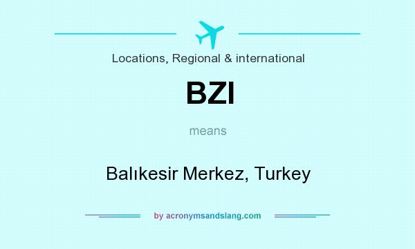 What does BZI mean? It stands for Balıkesir Merkez, Turkey