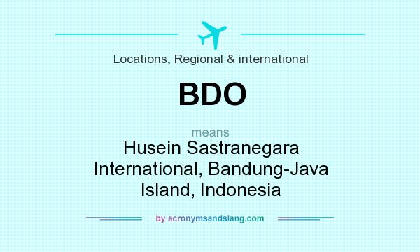What does BDO mean? It stands for Husein Sastranegara International, Bandung-Java Island, Indonesia