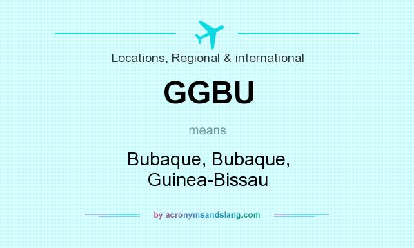 What does GGBU mean? It stands for Bubaque, Bubaque, Guinea-Bissau