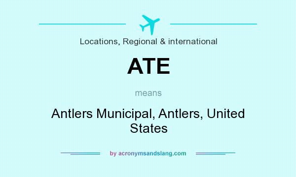 What does ATE mean? It stands for Antlers Municipal, Antlers, United States