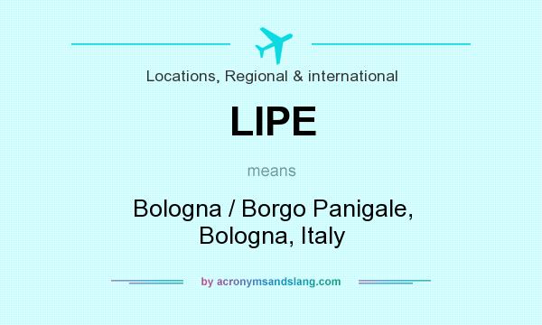 What does LIPE mean? It stands for Bologna / Borgo Panigale, Bologna, Italy