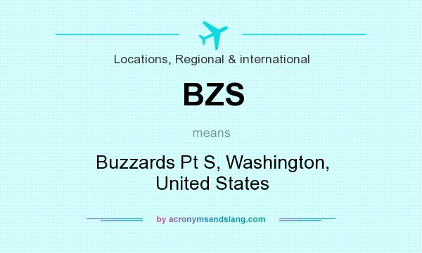 What does BZS mean? It stands for Buzzards Pt S, Washington, United States
