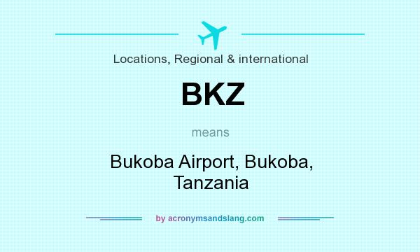 What does BKZ mean? It stands for Bukoba Airport, Bukoba, Tanzania