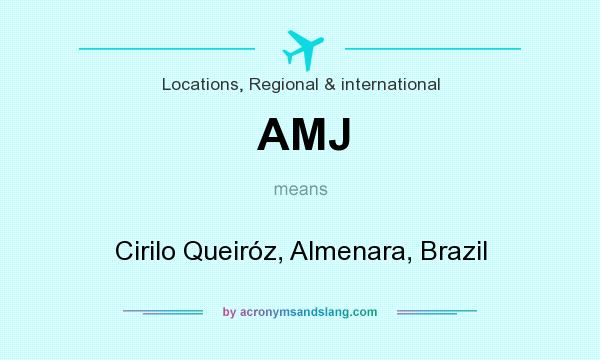 What does AMJ mean? It stands for Cirilo Queiróz, Almenara, Brazil