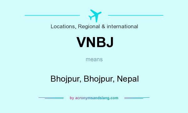 What does VNBJ mean? It stands for Bhojpur, Bhojpur, Nepal