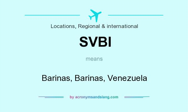What does SVBI mean? It stands for Barinas, Barinas, Venezuela