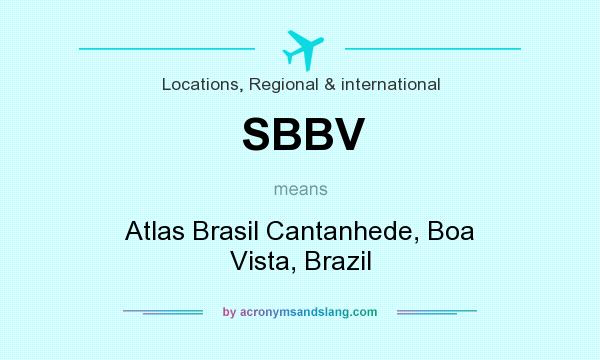 What does SBBV mean? It stands for Atlas Brasil Cantanhede, Boa Vista, Brazil