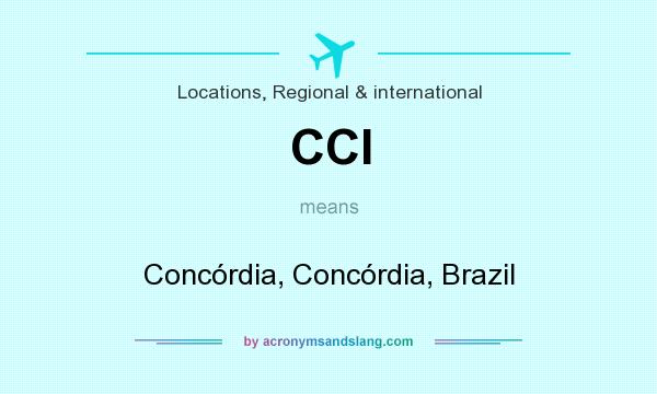 What does CCI mean? It stands for Concórdia, Concórdia, Brazil