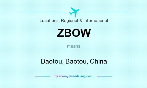 What does ZBOW mean? It stands for Baotou, Baotou, China