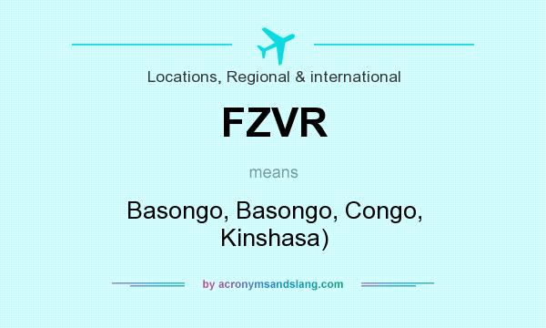 What does FZVR mean? It stands for Basongo, Basongo, Congo, Kinshasa)