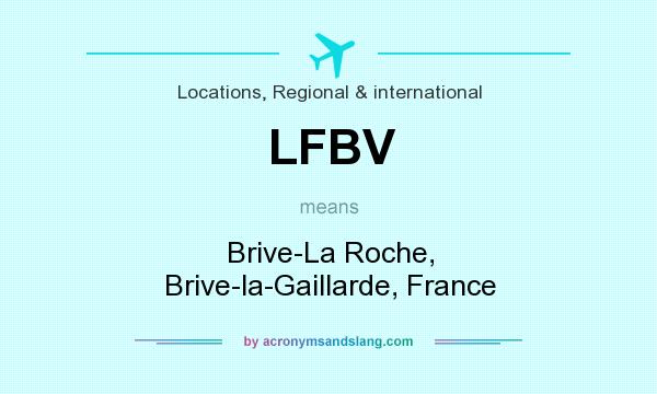 What does LFBV mean? It stands for Brive-La Roche, Brive-la-Gaillarde, France