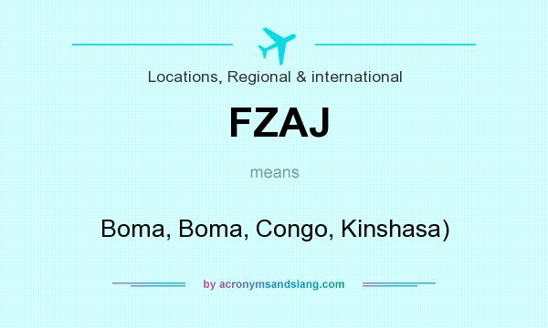 What does FZAJ mean? It stands for Boma, Boma, Congo, Kinshasa)