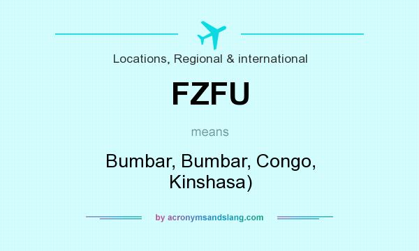 What does FZFU mean? It stands for Bumbar, Bumbar, Congo, Kinshasa)