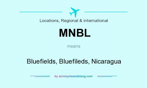 What does MNBL mean? It stands for Bluefields, Bluefileds, Nicaragua