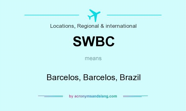What does SWBC mean? It stands for Barcelos, Barcelos, Brazil