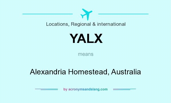 What does YALX mean? It stands for Alexandria Homestead, Australia