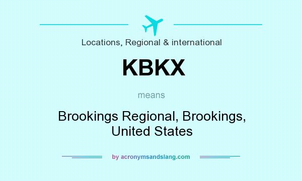 What does KBKX mean? It stands for Brookings Regional, Brookings, United States