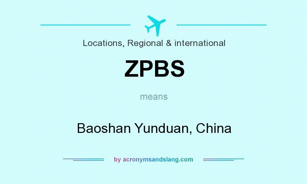 What does ZPBS mean? It stands for Baoshan Yunduan, China