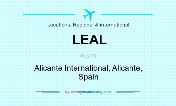 What does LEAL mean? It stands for Alicante International, Alicante, Spain