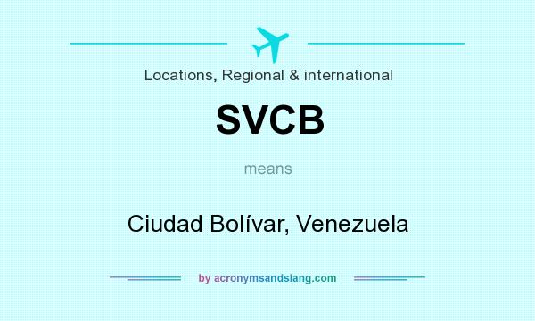 What does SVCB mean? It stands for Ciudad Bolívar, Venezuela