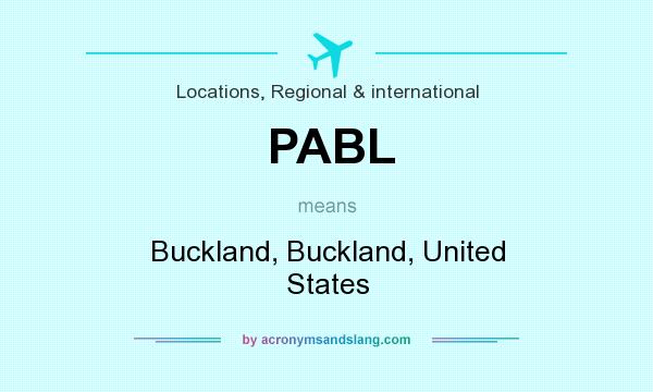 What does PABL mean? It stands for Buckland, Buckland, United States
