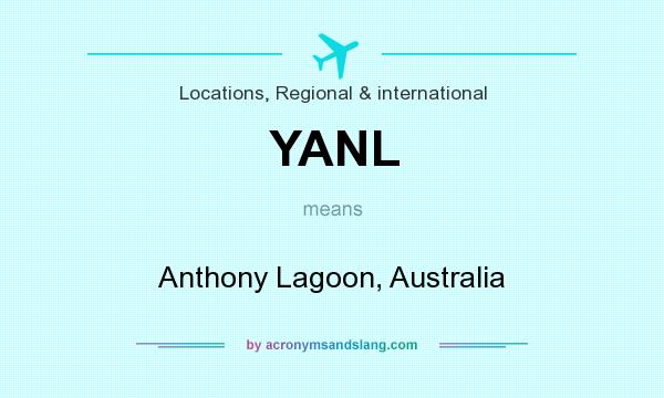 What does YANL mean? It stands for Anthony Lagoon, Australia