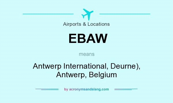 What does EBAW mean? It stands for Antwerp International, Deurne), Antwerp, Belgium