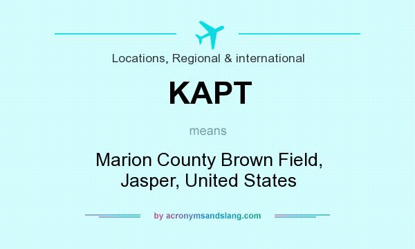 What does KAPT mean? It stands for Marion County Brown Field, Jasper, United States