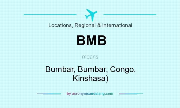 What does BMB mean? It stands for Bumbar, Bumbar, Congo, Kinshasa)