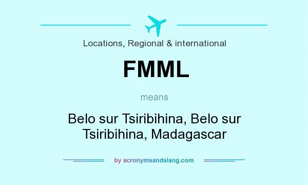 What does FMML mean? It stands for Belo sur Tsiribihina, Belo sur Tsiribihina, Madagascar