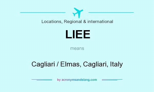 What does LIEE mean? It stands for Cagliari / Elmas, Cagliari, Italy