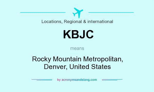 What does KBJC mean? It stands for Rocky Mountain Metropolitan, Denver, United States