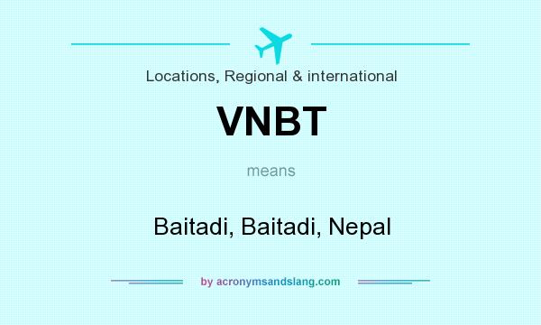 What does VNBT mean? It stands for Baitadi, Baitadi, Nepal