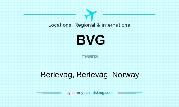 What does BVG mean? It stands for Berlevåg, Berlevåg, Norway