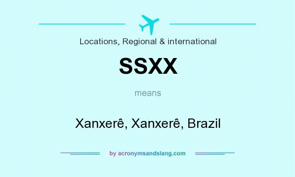 What does SSXX mean? It stands for Xanxerê, Xanxerê, Brazil