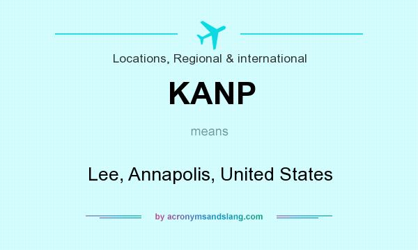 What does KANP mean? It stands for Lee, Annapolis, United States