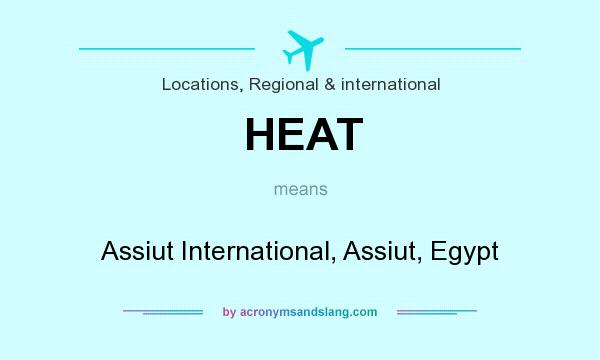 What does HEAT mean? It stands for Assiut International, Assiut, Egypt