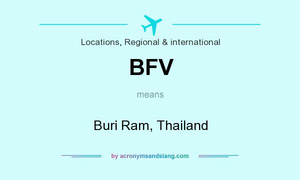 What does BFV mean? It stands for Buri Ram, Thailand