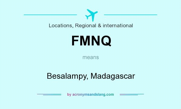What does FMNQ mean? It stands for Besalampy, Madagascar