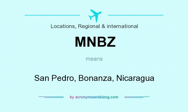 What does MNBZ mean? It stands for San Pedro, Bonanza, Nicaragua