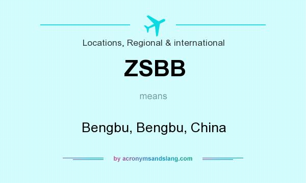 What does ZSBB mean? It stands for Bengbu, Bengbu, China