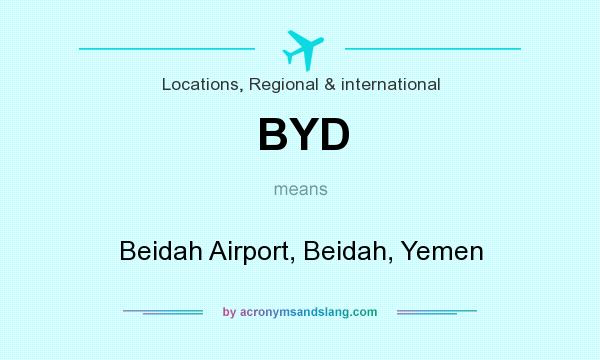 What does BYD mean? It stands for Beidah Airport, Beidah, Yemen